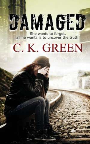 Damaged de C. K. Green