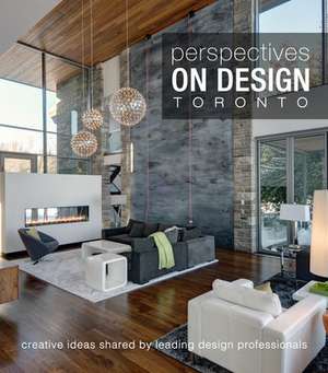 Perspectives on Design Toronto de Panache Partners LLC