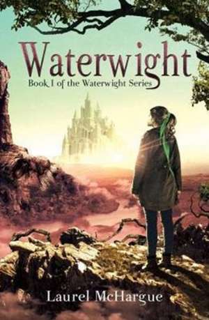 Waterwight de Laurel Mchargue