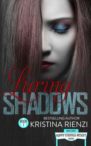 Luring Shadows de Kristina Rienzi