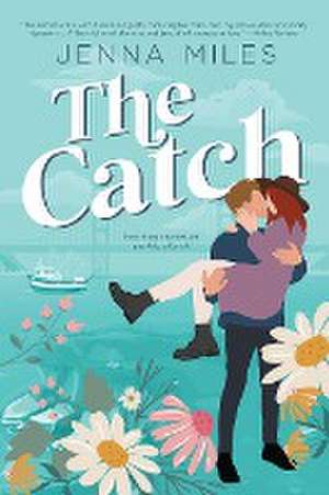 The Catch de Jenna Miles