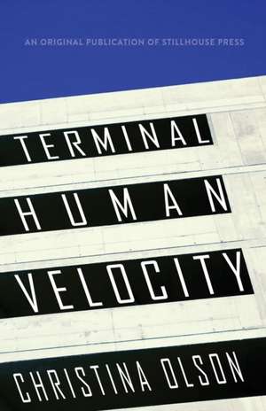 Terminal Human Velocity de Christina Olson