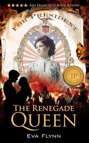 The Renegade Queen de Eva Flynn