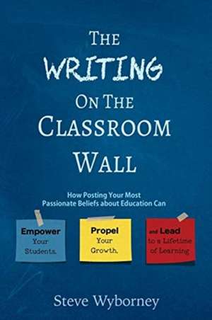 The Writing on the Classroom Wall de Steve Wyborney