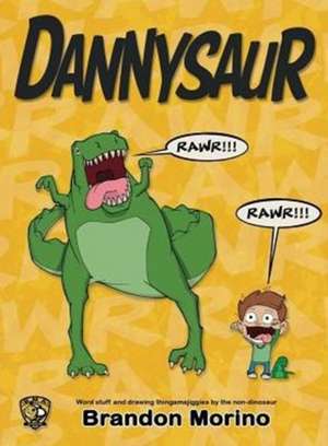 Dannysaur de Brandon Morino