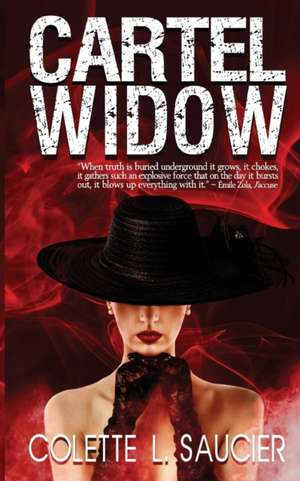 Cartel Widow de Colette L. Saucier