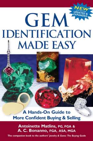 Gem Identification Made Easy (6th Edition): A Hands-On Guide to More Confident Buying & Selling de Antonio C. Bonanno