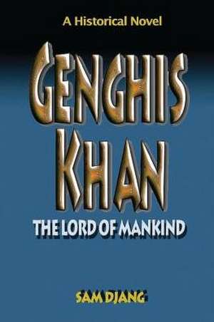 Genghis Khan de Sam Djang