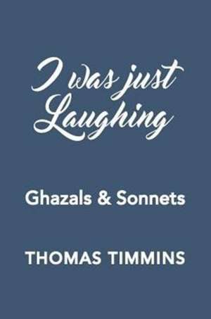 I Was Just Laughing de Thomas Timmins