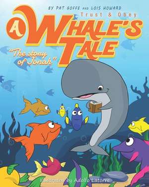 A Whales Tale: The story of Jonah de Lois Howard