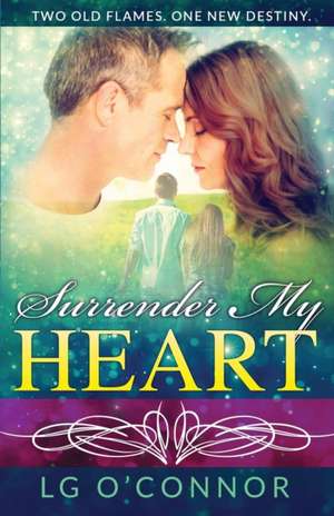Surrender My Heart de L G O'Connor