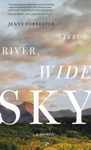 Narrow River, Wide Sky de Jenny Forrester