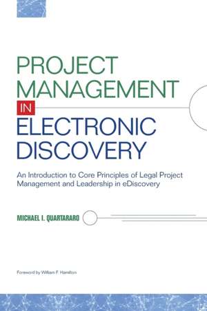 Project Management in Electronic Discovery de Michael I Quartararo