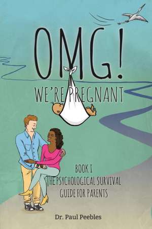 OMG! We're Pregnant de Paul Peebles