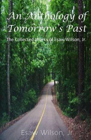 An Anthology of Tomorrow's Past