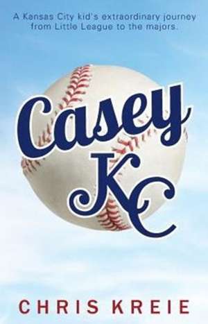 Casey Kc de Chris Kreie