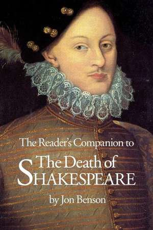 The Reader's Companion to the Death of Shakespeare