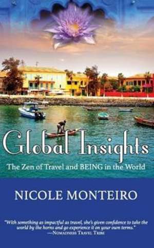 Global Insights - The Zen of Travel and Being in the World