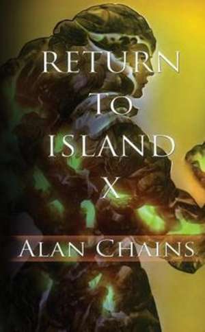 Return to Island X de Alan Chains