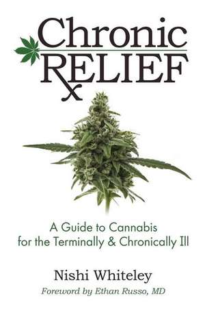 Chronic Relief de Nishi Whiteley