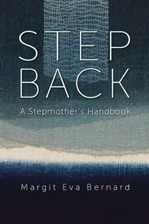 STEP BACK de Margit Eva Bernard