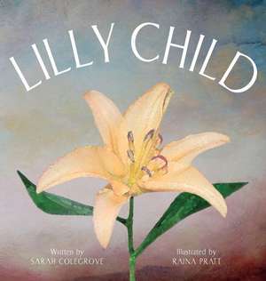 Lilly Child de Sarah Colegrove