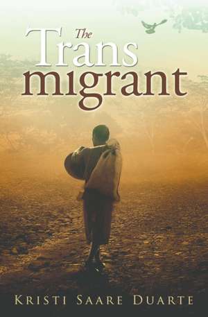 The Transmigrant de Kristi Saare Duarte