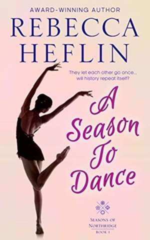 A Season to Dance de Rebecca Heflin