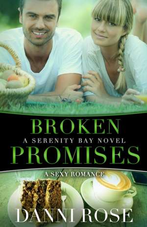 Broken Promises de Danni Rose