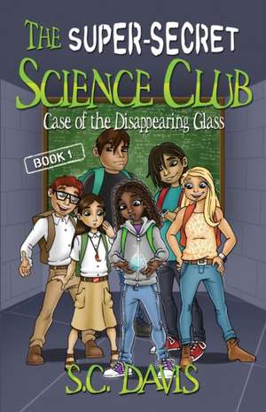 The Super-Secret Science Club de S. C. Davis