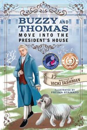 Buzzy and Thomas Move into the President's House de Vicki Tashman