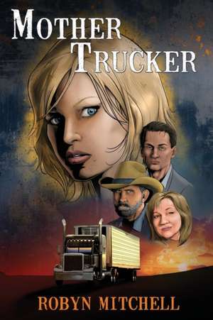 Mother Trucker de Robyn Mitchell