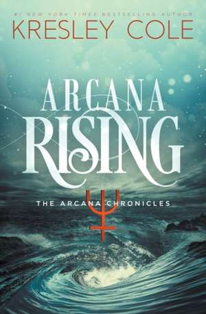 Arcana Rising de Kresley Cole