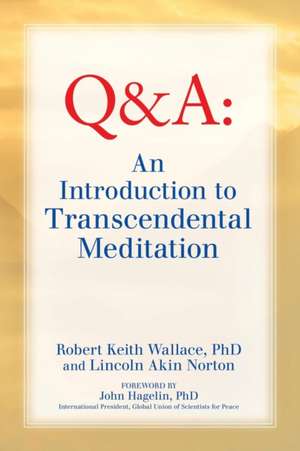 An Introduction to Transcendental Meditation de Robert Keith Wallace