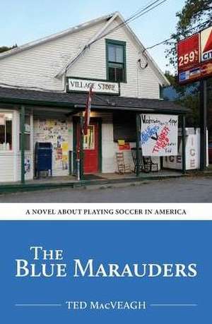 The Blue Marauders de Ted Macveagh