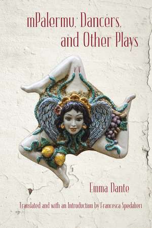 mPalermu, Dancers, and Other Plays de Emma Dante