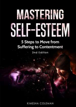 Mastering Self Esteem de Kimesha Coleman