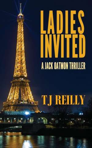 Ladies Invited de T J Reilly