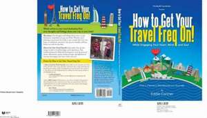 How to Get Your Travel Freq On! de Eddie Conner