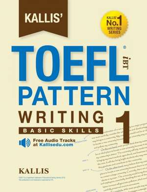 Kallis' TOEFL Ibt Pattern Writing 1 de Kallis