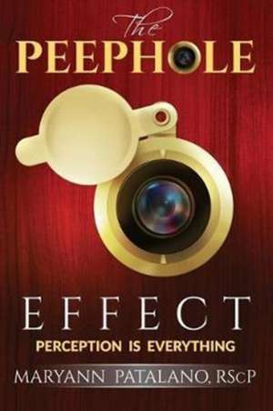 The Peephole Effect de Maryann Patalano