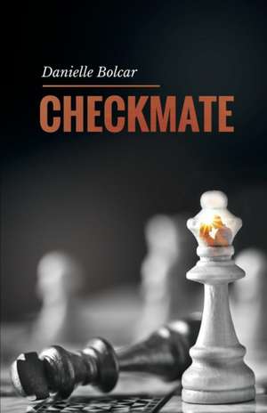 Checkmate de Danielle Bolcar