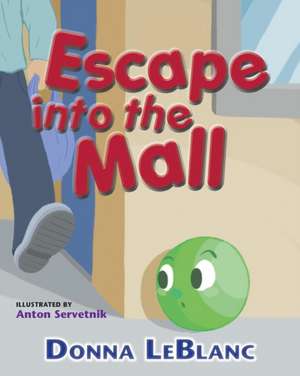 Escape into the Mall de Donna Leblanc