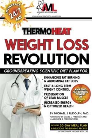 Thermo Heat Weight Loss Revolution: Groundbreaking Scientific Plan for Enhancing Fat Burning & Abdominal Fat Loss - Fast and Long Term Weight Control de Daniel L. Friedman M. D.