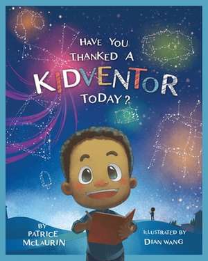 Have You Thanked a Kidventor Today? de Patrice McLaurin