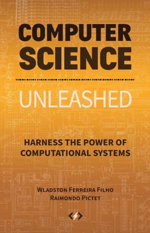 Computer Science Unleashed de Wladston Ferreira Filho