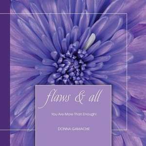 Flaws & All de Donna Gamache