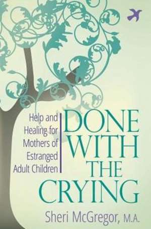 Done With The Crying de Sheri McGregor