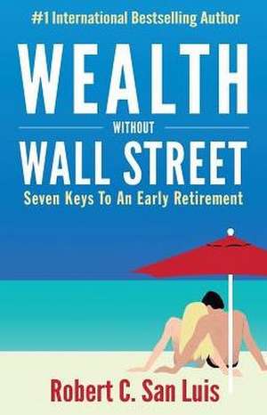 Wealth Without Wall Street