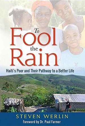 To Fool the Rain de Steven Werlin